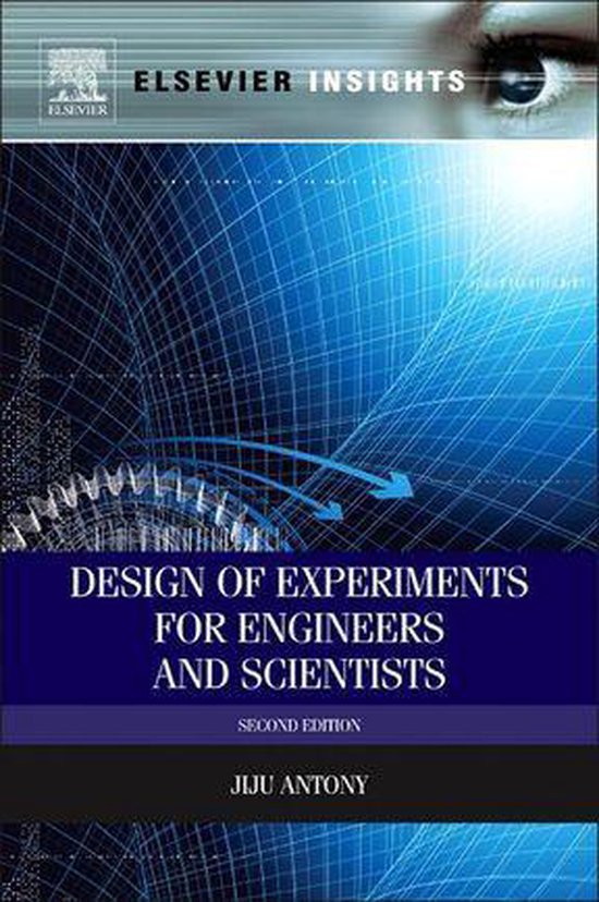 Design of Experiments for Engineers and Scientists