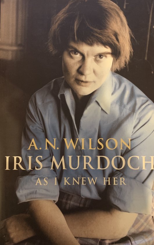 IRIS MURDOCH AS I KNEW HER