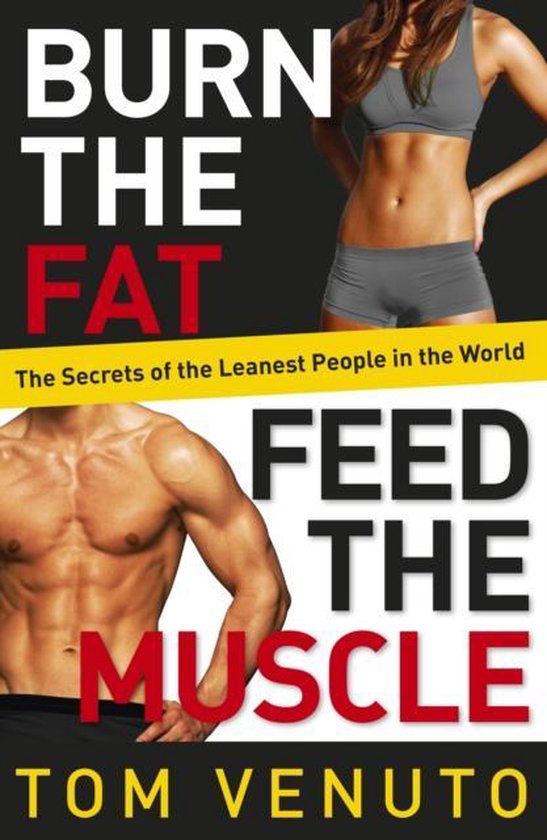 Burn The Fat Feed The Muscle