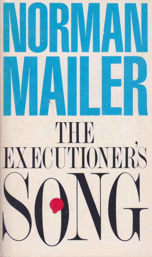 The Executioner's Song - Norman Mailer