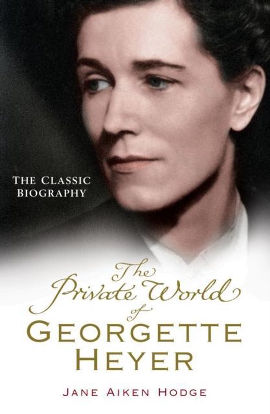 Private World Of Georgette Heyer