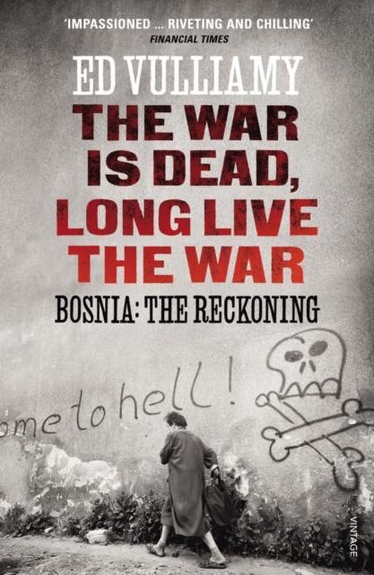 War Is Dead Long Live The War Bosnia