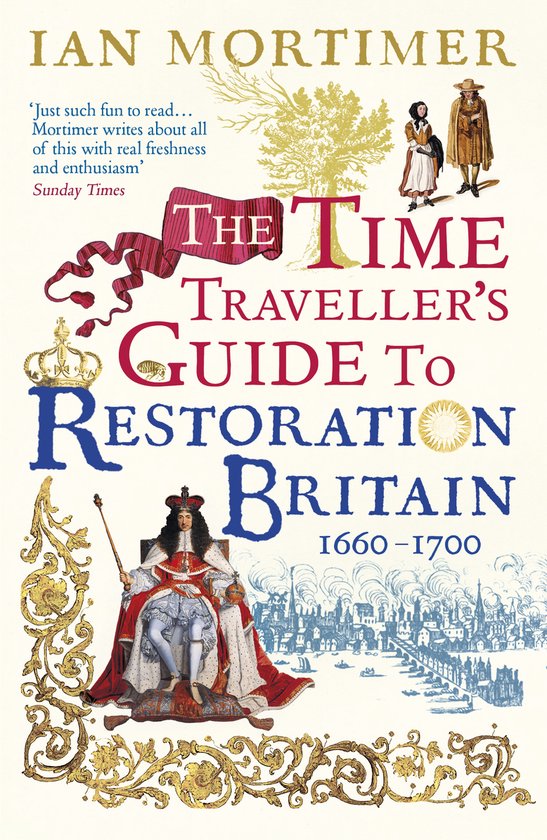 The Time Travellers Guide to Restoration