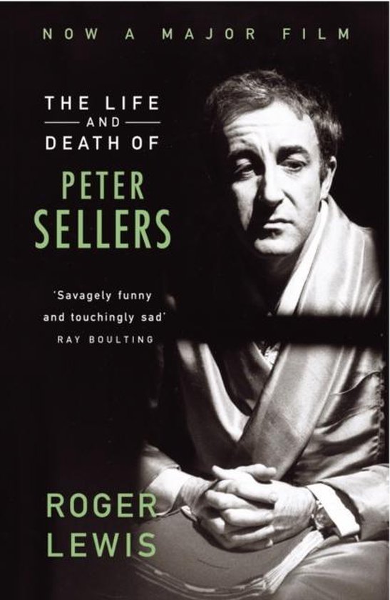 ISBN The Life And Death Of Peter Sellers, Anglais, 1184 pages