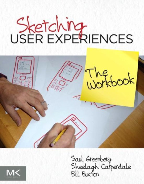 Sketching User Experiences The Workbook