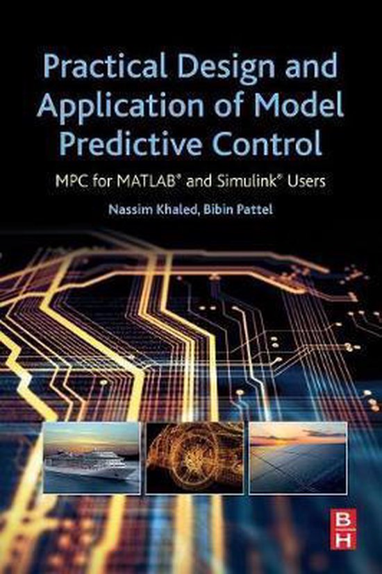 Practical Design and Application of Model Predictive Control