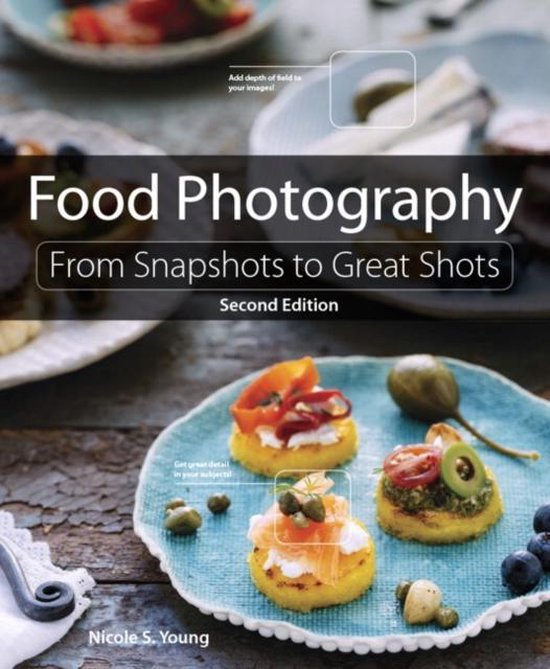 Food Photography Snapshots 2nd Edition