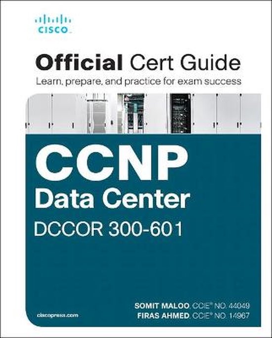 CCNP and CCIE Data Center Core DCCOR 350-601 Official Cert Guide