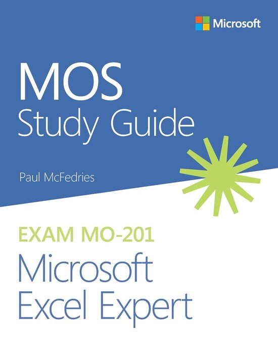 MOS Study Guide 201 - MOS Study Guide for Microsoft Excel Expert Exam MO-201