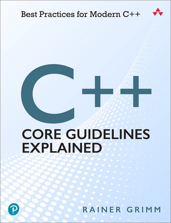 C++ Core Guidelines Explained