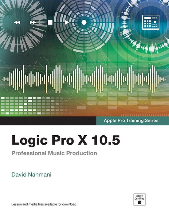 Apple Pro Training - Logic Pro X 10.5 - Apple Pro Training Series