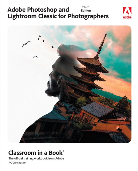 Classroom in a Book- Adobe Photoshop and Lightroom Classic Classroom in a Book