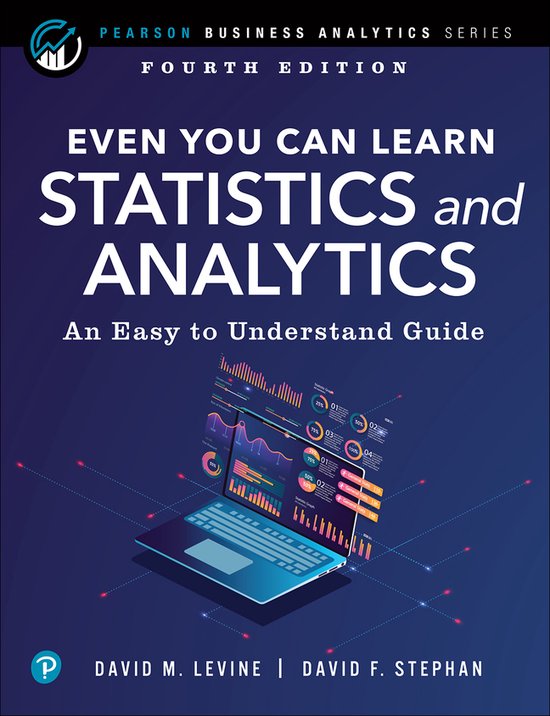 Pearson Business Analytics Series- Even You Can Learn Statistics and Analytics