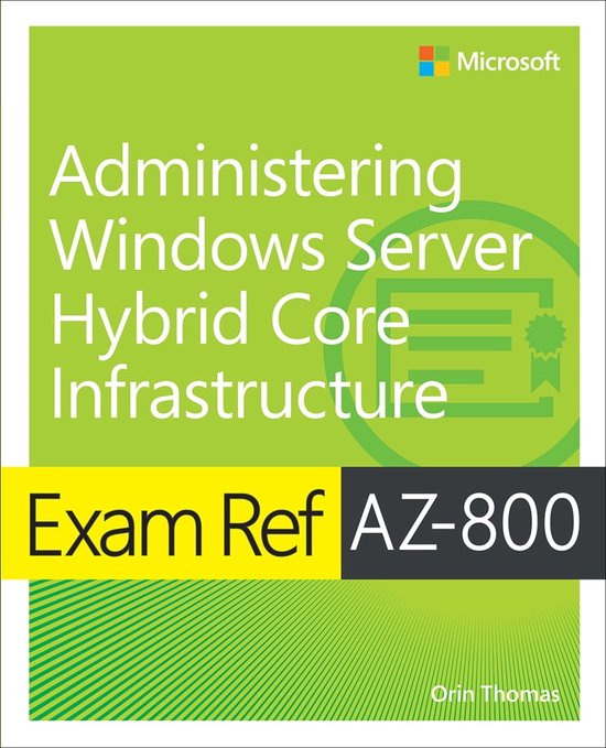 Exam Ref - Exam Ref AZ-800 Administering Windows Server Hybrid Core Infrastructure