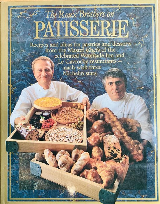 The Roux Brothers on Patisserie