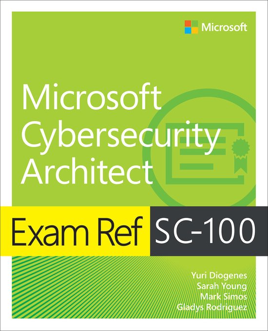 Exam Ref- Exam Ref SC-100 Microsoft Cybersecurity Architect