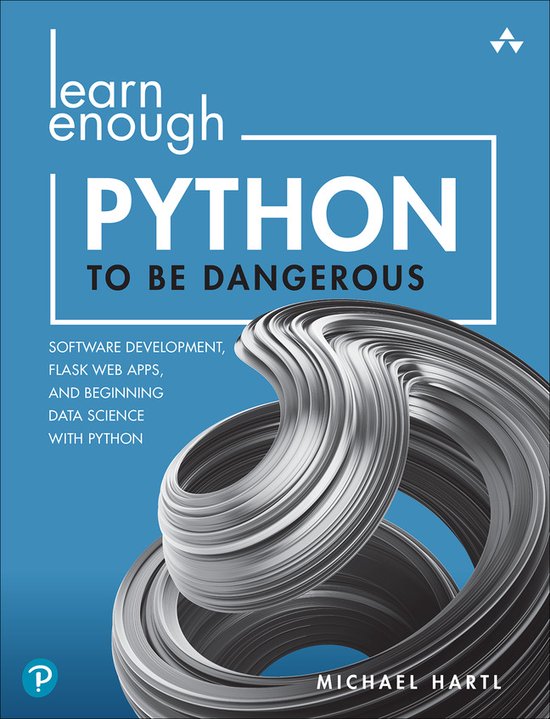 Learn Enough- Learn Enough Python to Be Dangerous