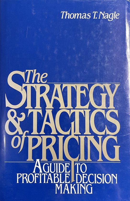 The Strategy and Tactics of Pricing