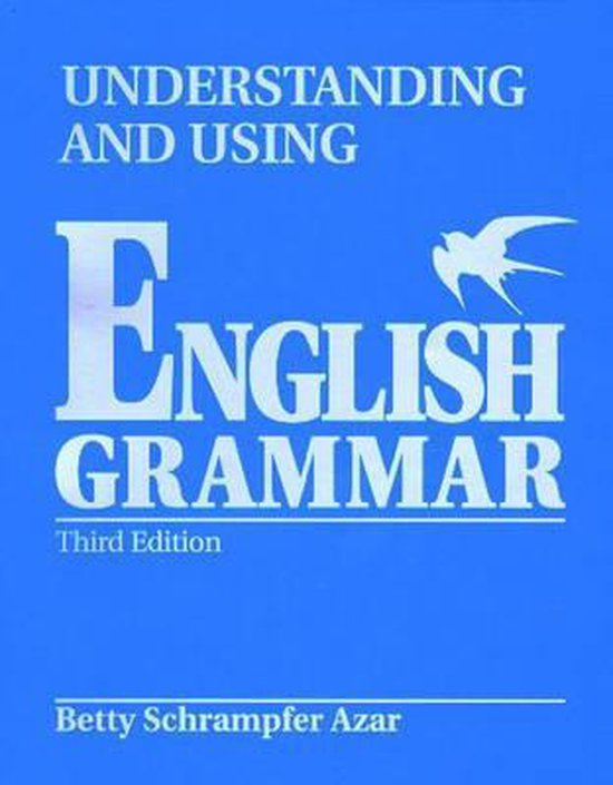 Understanding and Using English Grammar (Blue) (Without Answer Key), High-Intermediate-Advanced