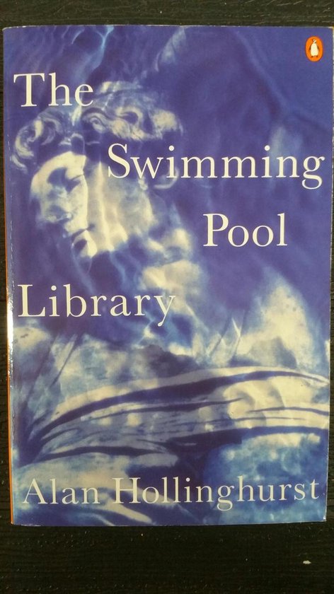 The Swimming Pool Library - Hollinghurst, Alan