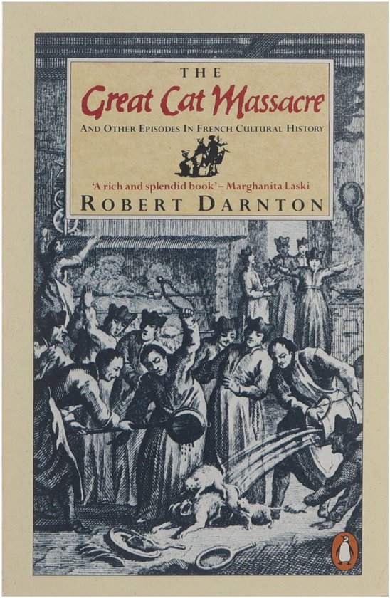 The great cat massacre : and other episodes in French cultural history