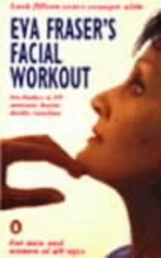 Eva Fraser's Facial Workout