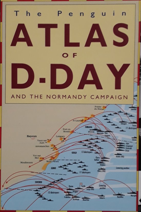 The Penguin Atlas of D-Day and the Normandy Campaign