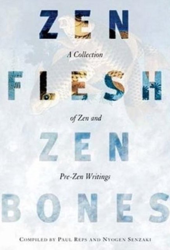 Zen Flesh Zen Bones Collection Of Zen