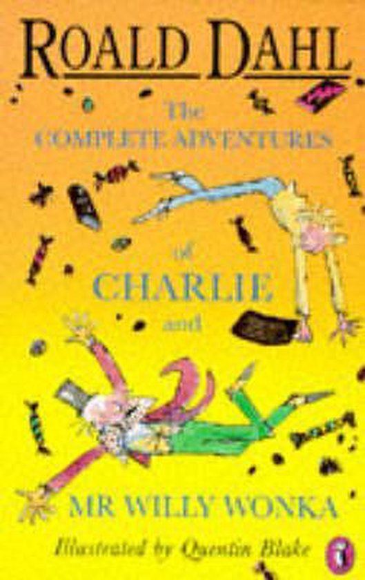 The Complete Adventures of Charlie And Mr Willy Wonka