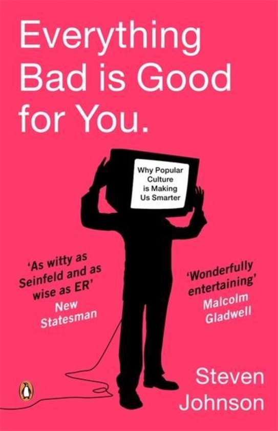 Everything Bad Is Good For You