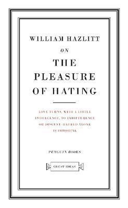 On The Pleasures Of Hating