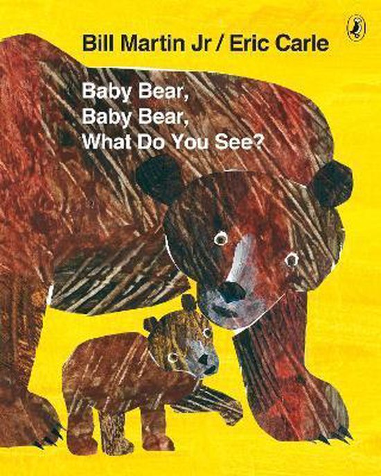 Baby Bear Baby Bear What Do You See