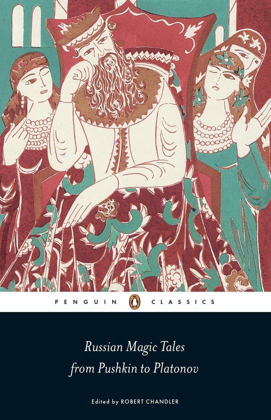 Russian Magic Tales from Pushkin to Platonov