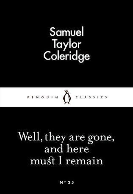 Penguin Little Black Classics - Well, They are Gone, and Here Must I Remain