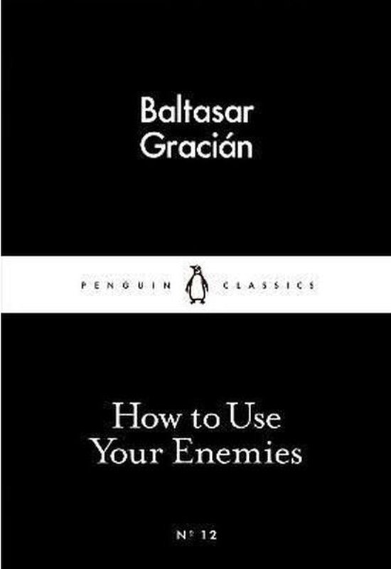 How To Use Your Enemies