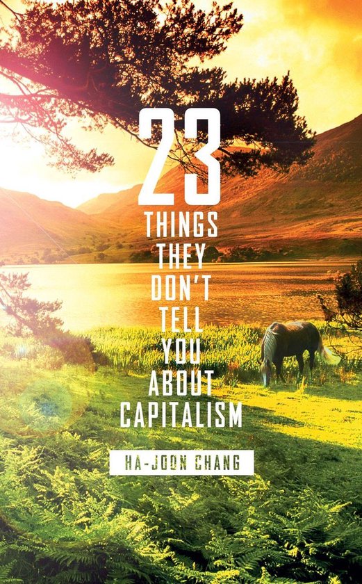 23 Things They Don'T Tell You About Capitalism