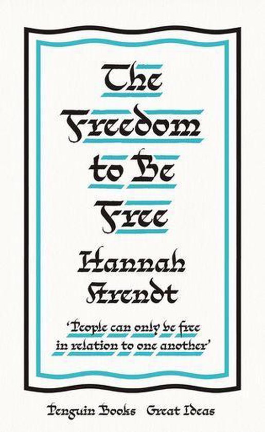 Penguin Great Ideas - The Freedom to Be Free