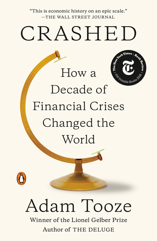 Crashed How a Decade of Financial Crises Changed the World