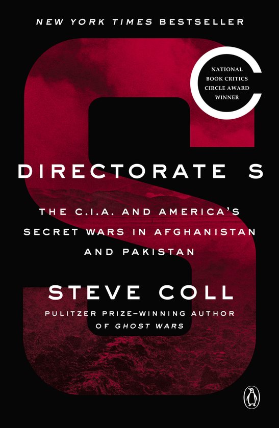 Directorate S The CIA and America's Secret Wars in Afghanistan and Pakistan