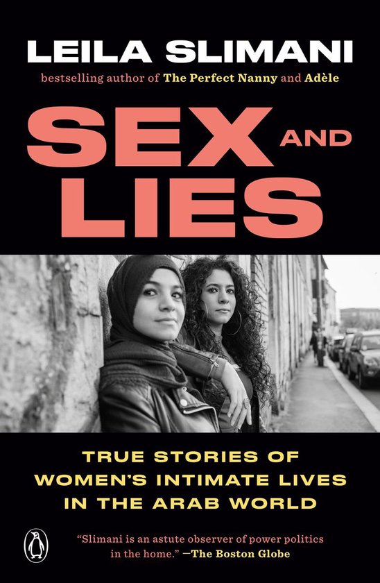 Sex and Lies True Stories of Women's Intimate Lives in the Arab World