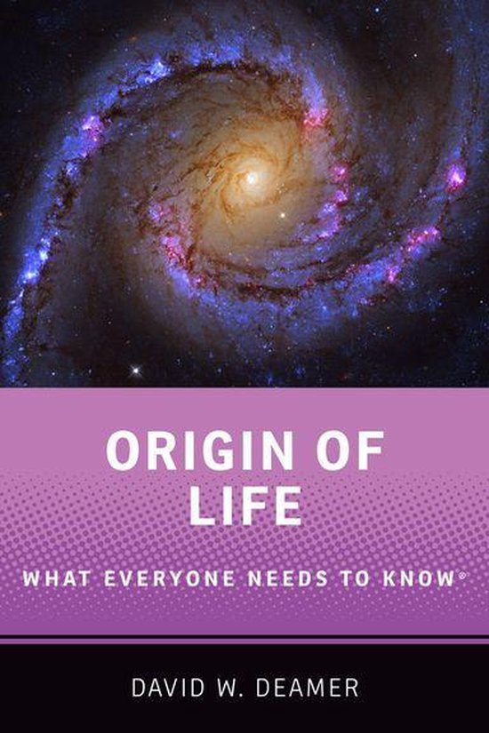 What Everyone Needs to Know - Origin of Life