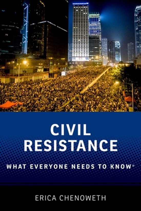 What Everyone Needs To Know- Civil Resistance