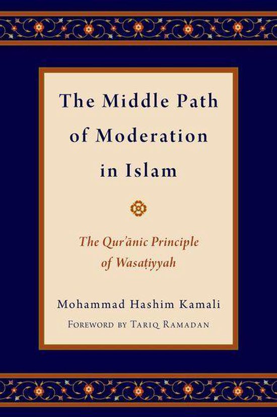 Religion and Global Politics - The Middle Path of Moderation in Islam