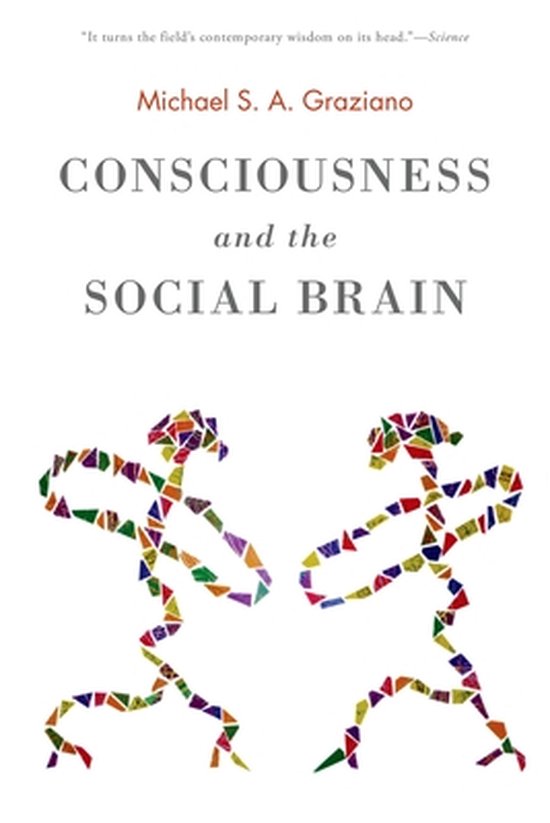 Consciousness & The Social Brain