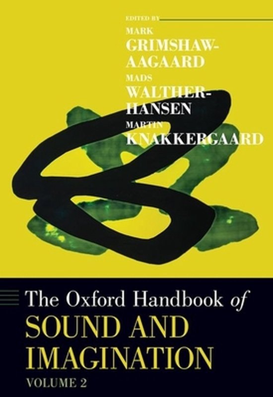 The Oxford Handbook of Sound and Imagination, Volume 2