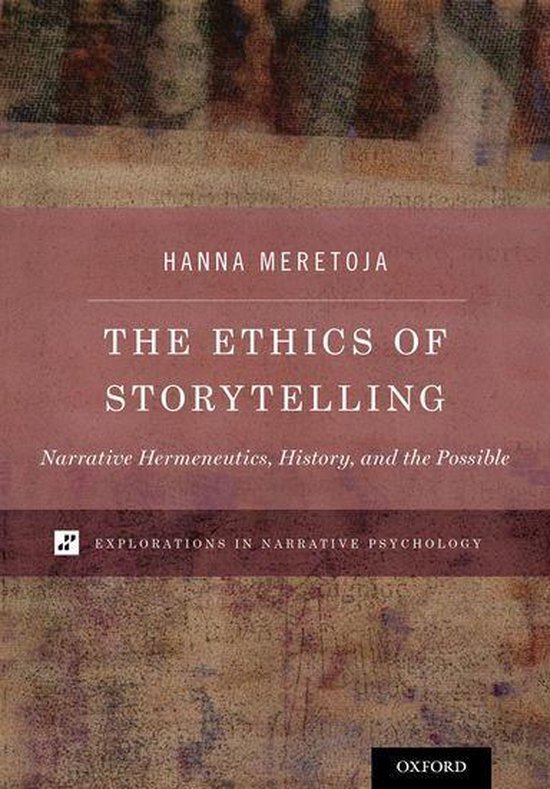 Explorations in Narrative Psychology - The Ethics of Storytelling