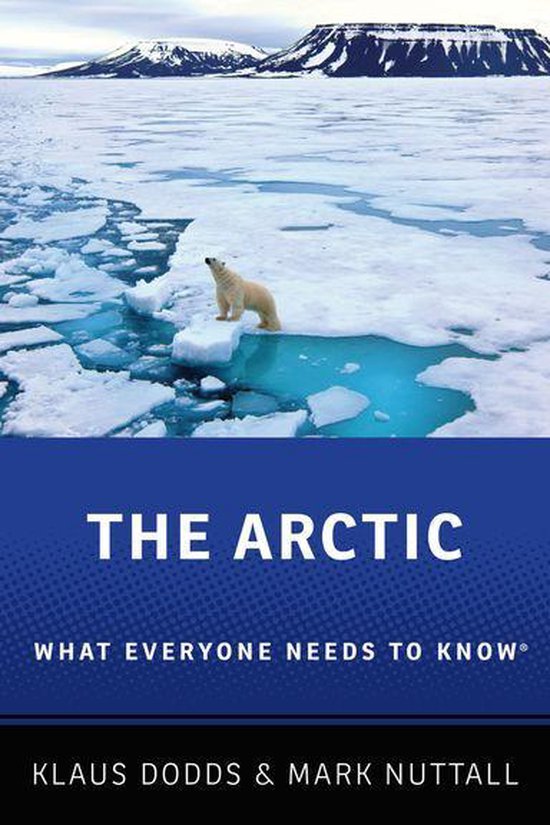 What Everyone Needs To Know - The Arctic