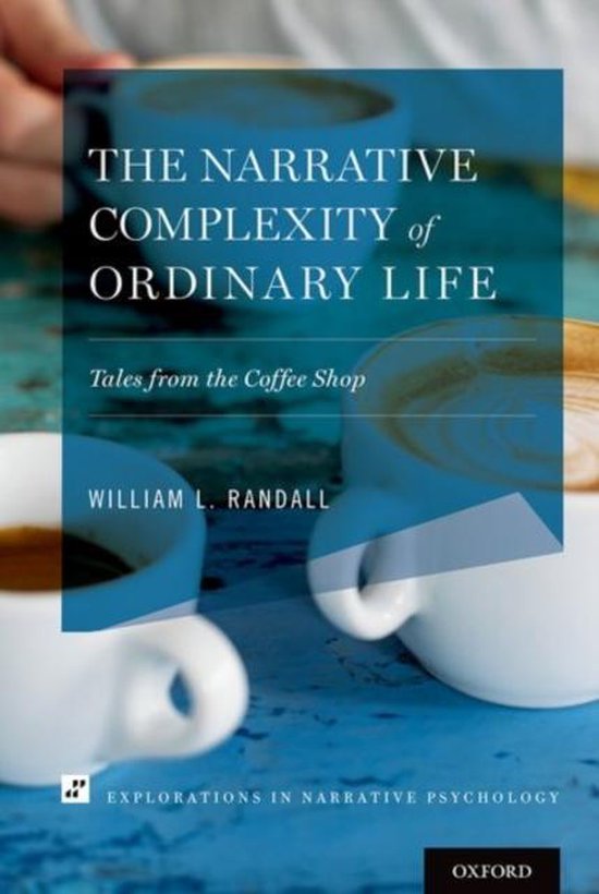 Explorations in Narrative Psychology-The Narrative Complexity of Ordinary Life