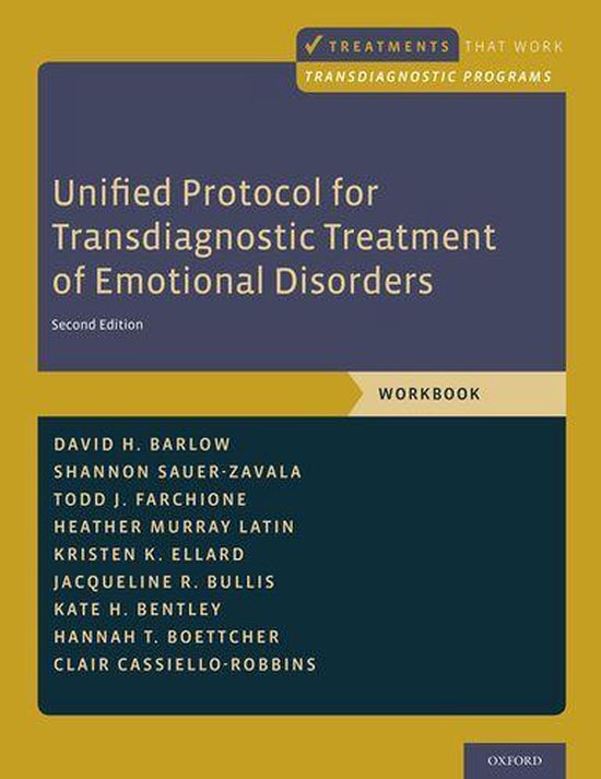 Treatments That Work - Unified Protocol for Transdiagnostic Treatment of Emotional Disorders