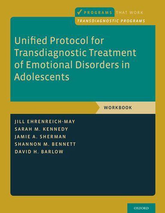 Programs That Work - Unified Protocol for Transdiagnostic Treatment of Emotional Disorders in Adolescents